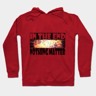 In the End Hoodie